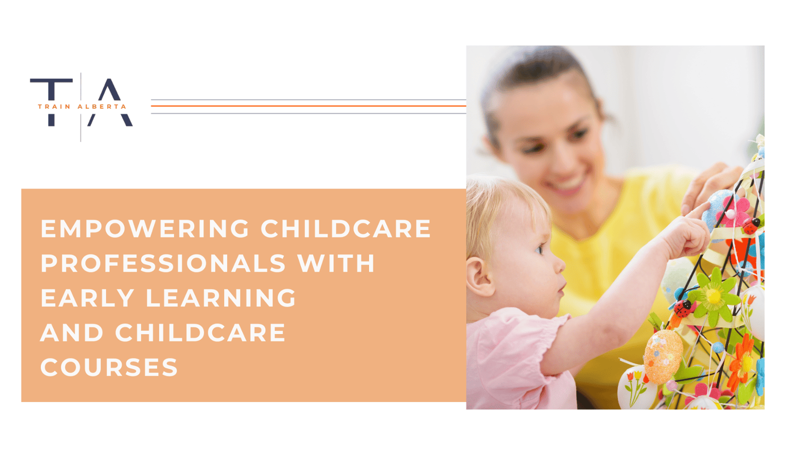 Empowering Childcare Professionals with Early Learning and Childcare Courses